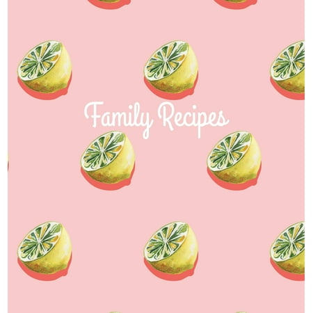 Family Recipes : Hardcover Family Recipe Book to Write In, Your Favorite Recipe Journal and (Best Way To Organize Recipes On Ipad)