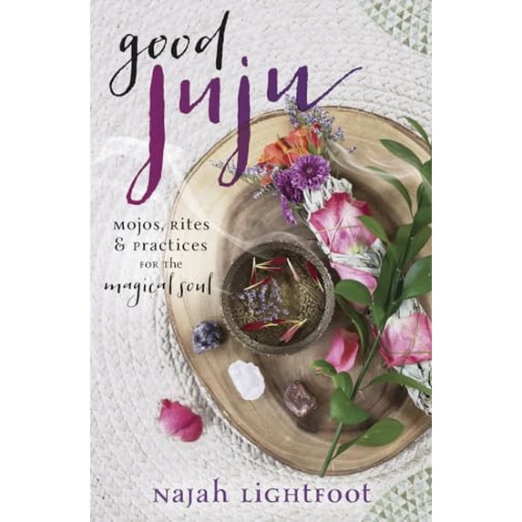 Pre-Owned Good Juju: Mojos, Rites, and Practices for the Magical Soul Paperback