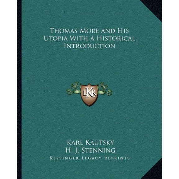 Thomas More and His Utopia With a Historical Introduction Paperback 1162624531 9781162624532 Karl Kautsky