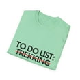 thumbnail image 4 of Funny To Do List Trekking Learning Sport Saying Celebrations Novelty Learn Hobbies Trekking Hobby Men Women  Unisex Softstyle T-Shirt, 4 of 4