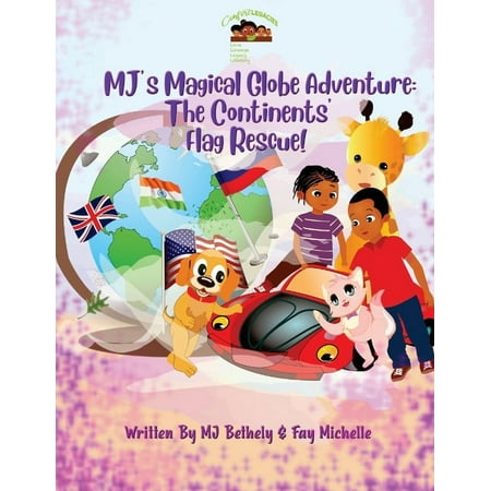 MJ s Magical Globe Adventure: The Continent s Flag Rescue! (Paperback)