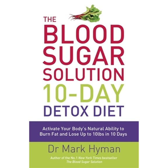 Pre-Owned The Blood Sugar Solution 10-Day Detox Diet: Activate Your Body's Natural Ability to Burn fat and Lose Up to 10lbs in 10 Days Paperback