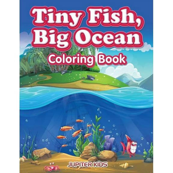 Tiny Fish, Big Ocean Coloring Book, (Paperback)