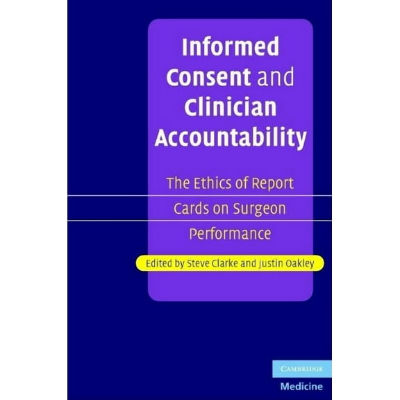 Informed Consent and Clinician Accountability, (Hardcover)