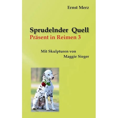 Sprudelnder Quell: PrÃ¤sent in Reimen 3, (Paperback)