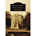 thumbnail image 2 of Pre-Owned Images of America: Milwaukee's Forest Home Cemetery (Paperback), 2 of 2