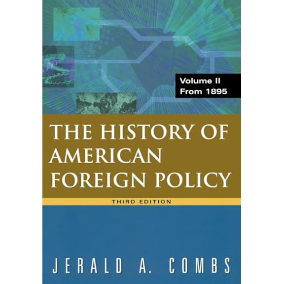 Pre-Owned History of American Foreign Policy, Volume 2: From 1895 (Paperback) 0765620561 9780765620569
