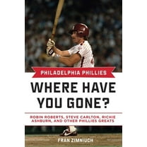 Pre-Owned Philadelphia Phillies: Where Have You Gone? (Hardcover) 1613217781 9781613217788