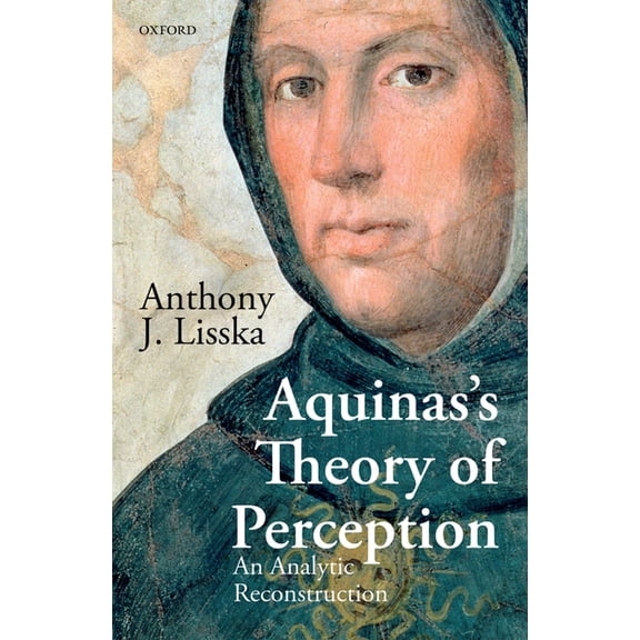 Aquinas's Theory of Perception: An Analytic Reconstruction (Hardcover)