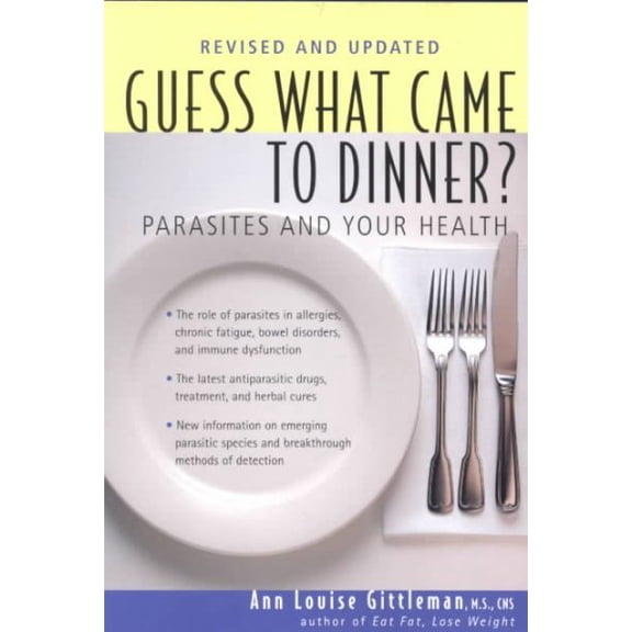Pre-Owned Guess What Came to Dinner?: Parasites and Your Health (Paperback) 1583330968 9781583330968