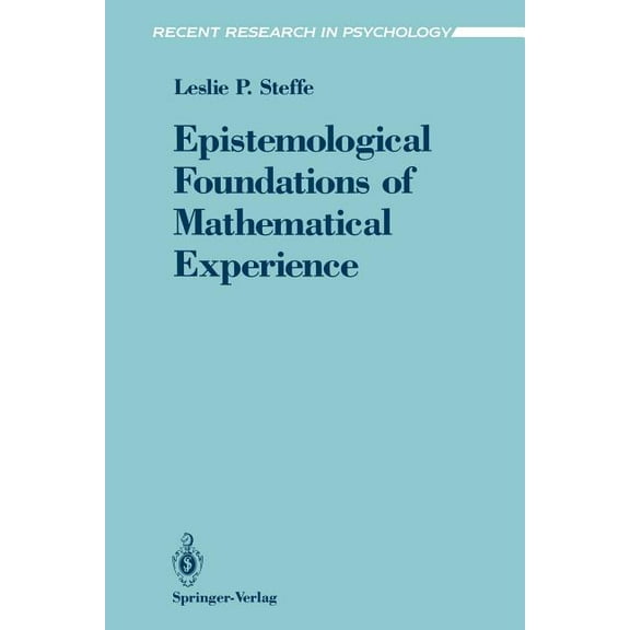 Recent Research in Psychology Epistemological Foundations of Mathematical Experience, (Paperback)