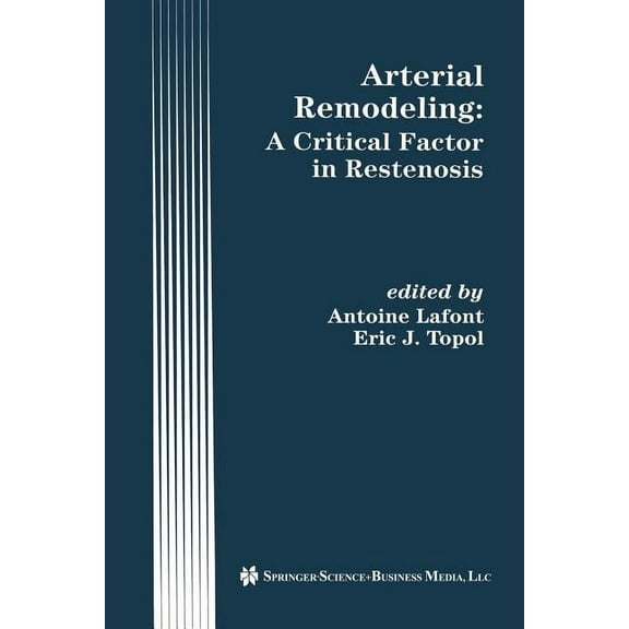 Developments in Cardiovascular Medicine Arterial Remodeling: A Critical Factor in Restenosis, Book 198, (Paperback)