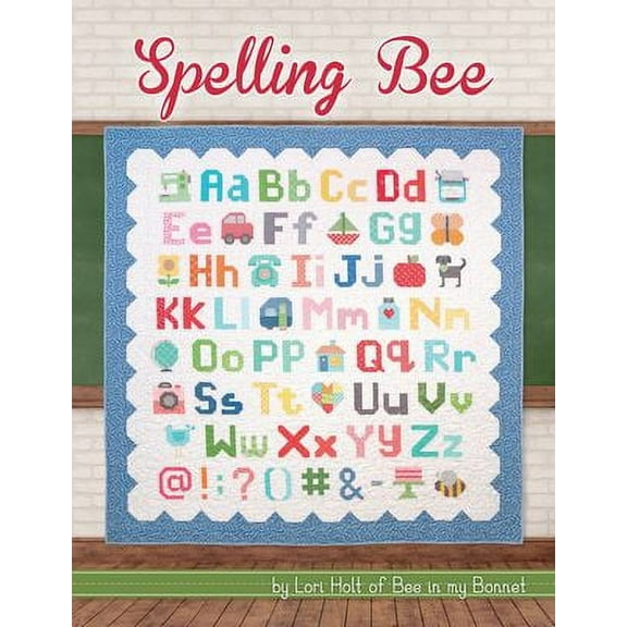 Spelling Bee Quilt Book - by Lori Holt