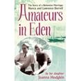 thumbnail image 1 of Pre-Owned Amateurs in Eden: The Story of a Bohemian Marriage: Nancy and Lawrence Durrell (Paperback) 1844087948 9781844087945, 1 of 1