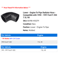 thumbnail image 2 of Lower - Engine To Line Radiator Hose - Compatible with 1990 - 1997 Ford F-350 7.5L V8 1991 1992 1993 1994 1995 1996, 2 of 2