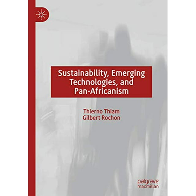 Sustainability, Emerging Technologies, and Pan-Africanism