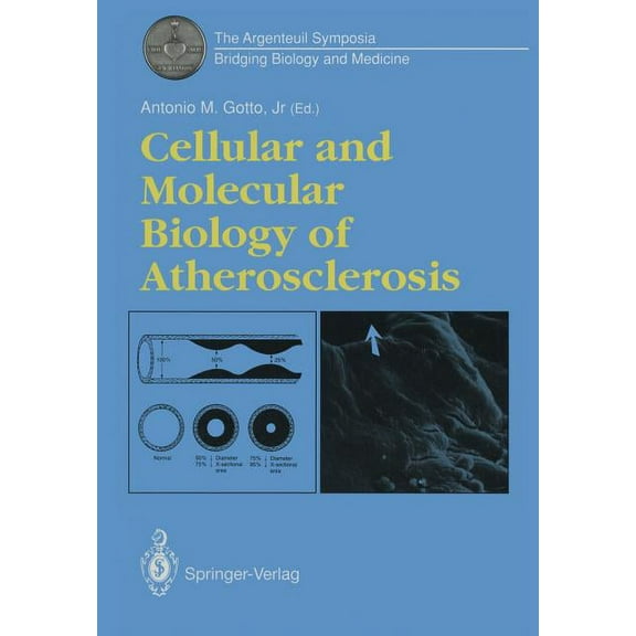 Argenteuil Symposia Cellular and Molecular Biology of Atherosclerosis, (Paperback)