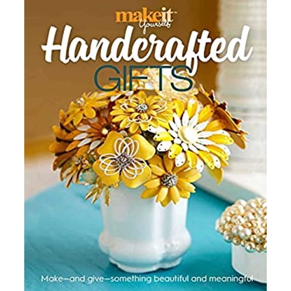 Pre-Owned Handcrafted Gifts : Make - and Give - Something Beautiful and Meaningful (Paperback) 9781681882932