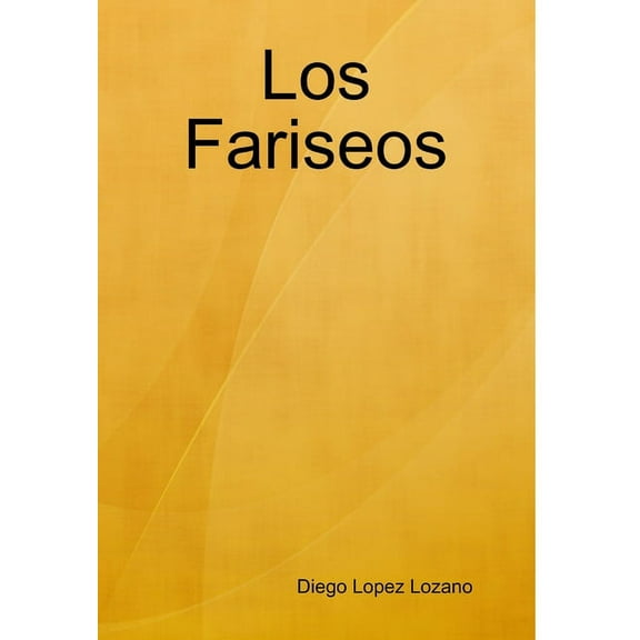 Los Fariseos, (Hardcover)