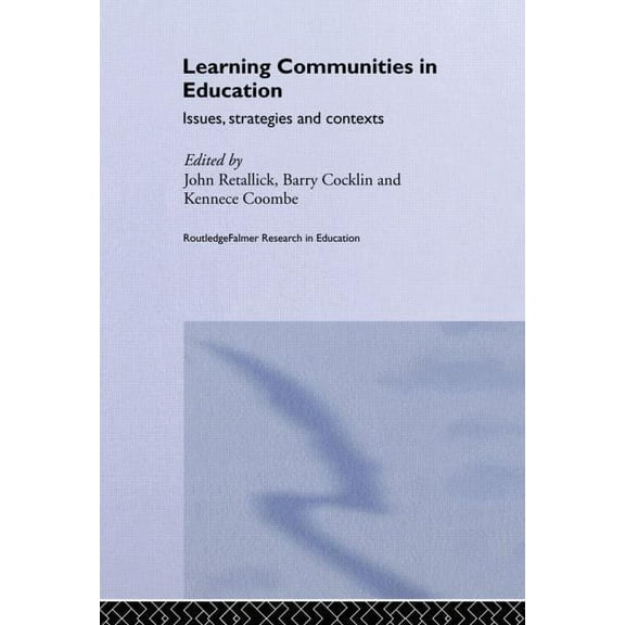 Routledge Research in Education Learning Communities in Education, Book 1, (Hardcover)