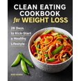 thumbnail image 1 of Pre-Owned Clean Eating Cookbook for Weight Loss: 28 Days to Kick-Start a Healthy Lifestyle (Paperback) 1646114728 9781646114726, 1 of 1