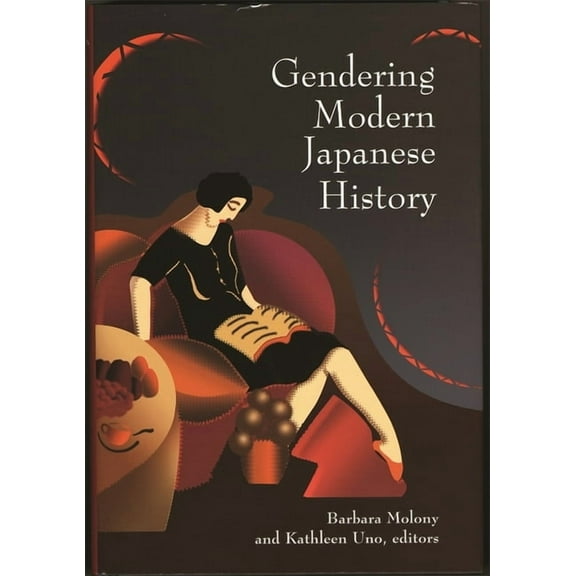 Harvard East Asian Monographs: Gendering Modern Japanese History (Hardcover)