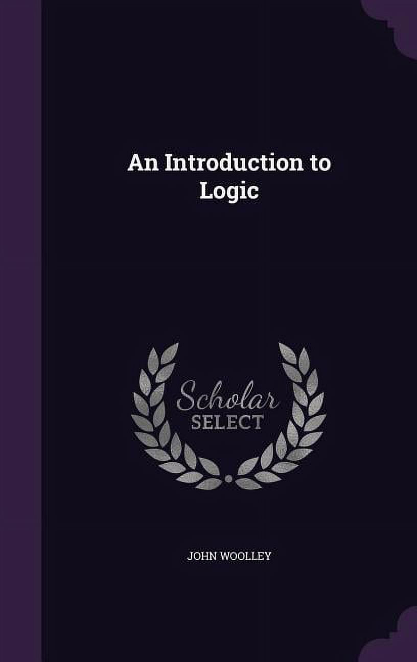An Introduction to Formal Logic, (Hardcover) - Walmart.com