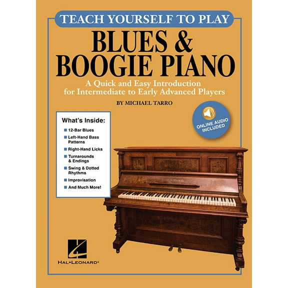 Teach Yourself to Play Blues & Boogie Piano: A Quick and Easy Introduction for Intermediate to Early Advanced Player, (Paperback)