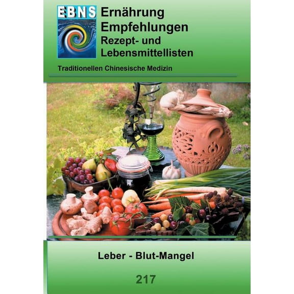 ErnÃ¤hrung -TCM - Leber - Blut-Mangel: TCM-ErnÃ¤hrungsempfehlung - Leber - Blut-Mangel, (Paperback)