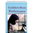 thumbnail image 1 of Pre-Owned Confident Music Performance: The Art of Preparing (Paperback) 0918812704 9780918812704, 1 of 1