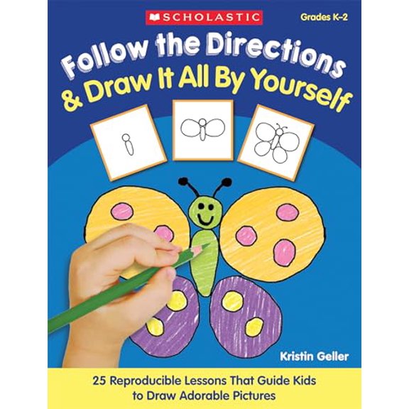 Pre-Owned Follow the Directions & Draw It All by Yourself!: 25 Reproducible Lessons That Guide Kids to Draw (Paperback) by Kristin Geller, Kristen Geller