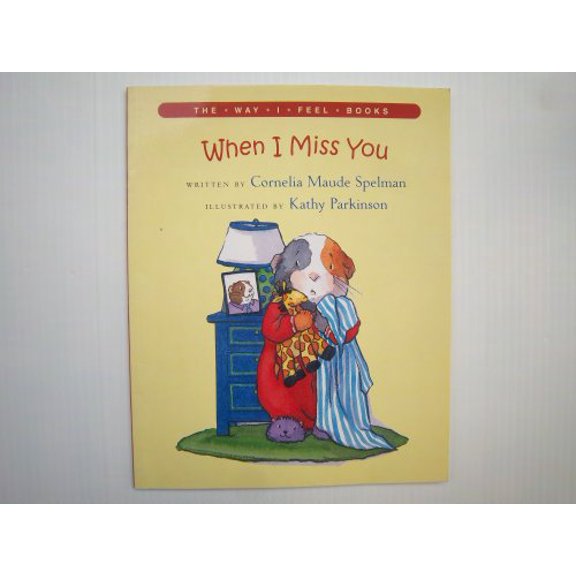 Pre-Owned When I Miss You (The Way I Feel), 9780807589106, 0807589101, Hardcover,