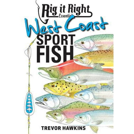 Right Fish - Rig It Right Essentials West Coast Sport Fish
