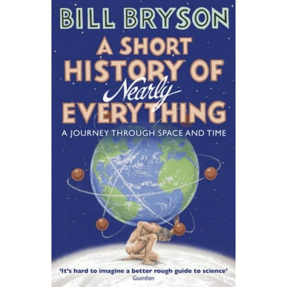 Une Histoire Courte de Presque Tout (Bryson)