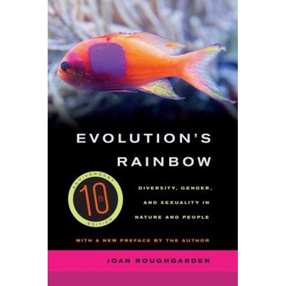 Pre-Owned Evolution's Rainbow: Diversity, Gender, and Sexuality in Nature and People, 9780520280458, 0520280458, Paperback, First Edition, Reissue, Tenth Anniversary Edition, With a New Preface by th