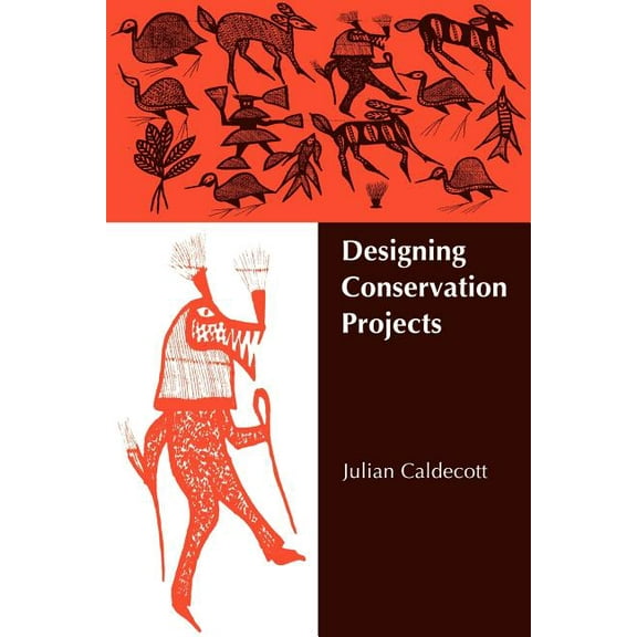 Designing Conservation Projects, (Paperback)