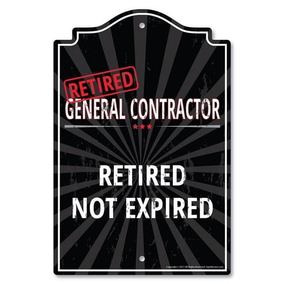 SignMission P-812-RET-General-Contractor 8 x 12 in. Plastic Sign - Retired General Contractor
