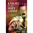 thumbnail image 1 of Pre-Owned Knight of the Holy Ghost: A Short History of G. K. Chesterton (Paperback) 0999375644 9780999375648, 1 of 1
