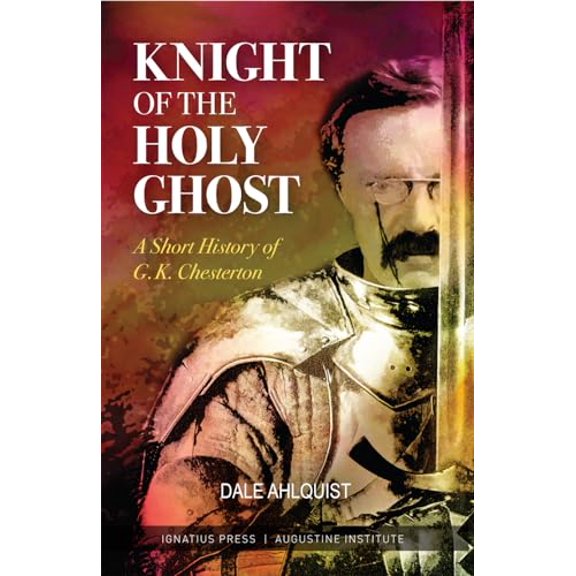 Pre-Owned Knight of the Holy Ghost: A Short History of G. K. Chesterton, 9780999375648, 0999375644, Paperback,