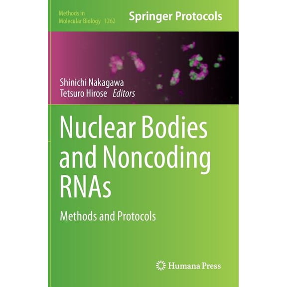 Methods in Molecular Biology Nuclear Bodies and Noncoding Rnas: Methods and Protocols, Book 1262, (Hardcover)