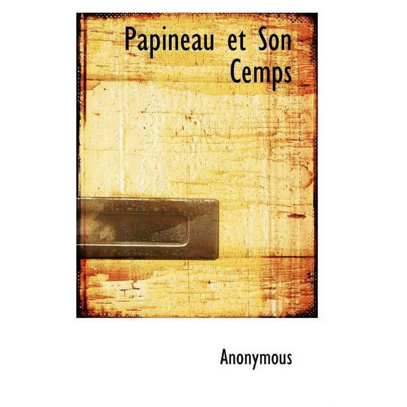 Papineau Et Son Cemps (Paperback)
