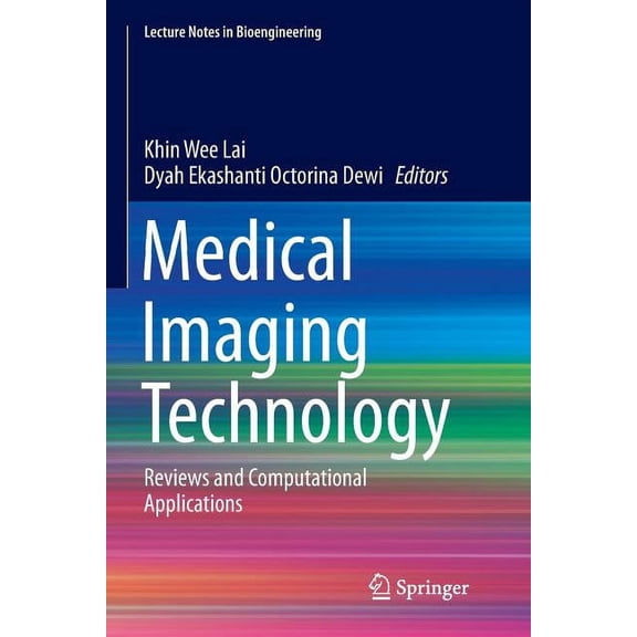 Lecture Notes in Bioengineering Medical Imaging Technology: Reviews and Computational Applications, (Paperback)
