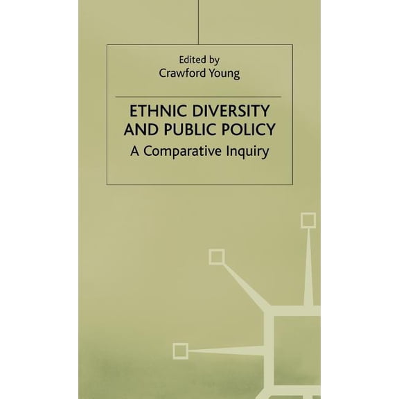 Ethnic Diversity and Public Policy: A Comparative Inquiry, (Hardcover)