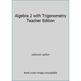 thumbnail image 1 of Pre-Owned Algebra 2 with Trigonometry Teacher Edition (Paperback) 0675054869 9780675054867, 1 of 1
