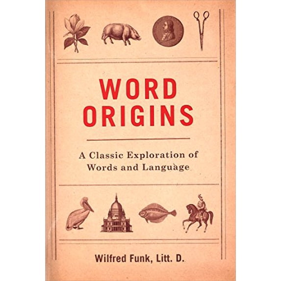 Pre-Owned Word Origins: An Exploration and History of Words and Language Paperback