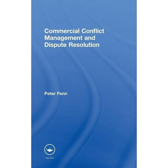 Commercial Conflict Management and Dispute Resolution, (Hardcover)