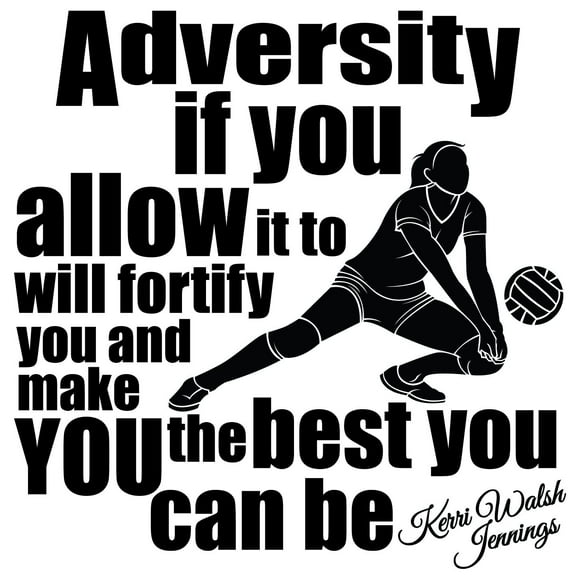 DIY Stick And Peel Wall Kerri Walsh Jennings Volleyball Quotes Decal - 16" x 16" Vinyl Home Adhesive Decoration Sticker | Adversity If You Allow It To Will Fortify You And Make You The Best You Can Be