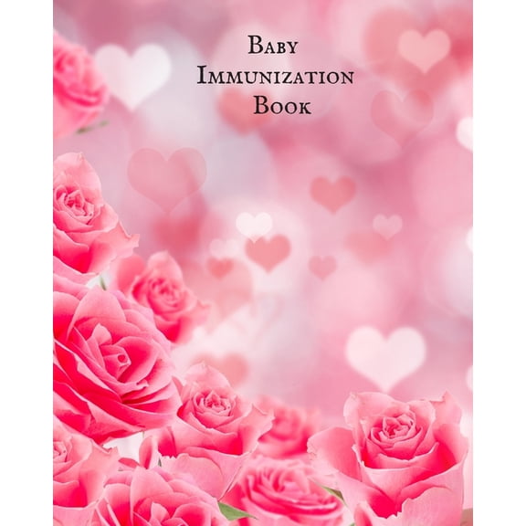 Baby Immunization Book: Child's Medical History To do Book, Baby 's Health keepsake Register & Information Record Log, T, (Paperback)