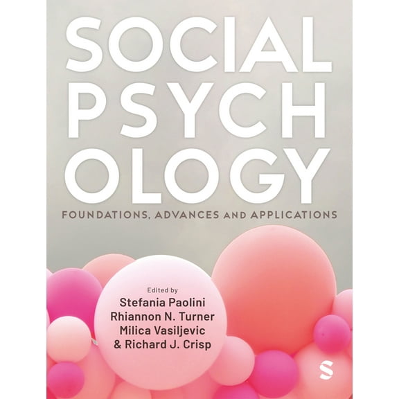 Social Psychology: Foundations, Advances and Applications, (Paperback)