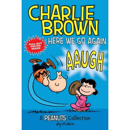 Charlie Brown: Here We Go Again  (PEANUTS AMP! Series Book 7) : A PEANUTS